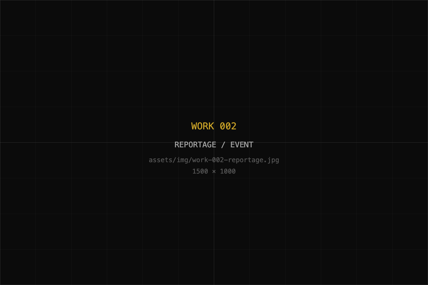 Reportage / event